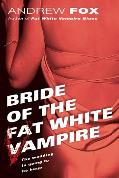 Bride of the Fat White Vampire - Fox, Andrew
