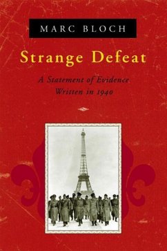 Strange Defeat: A Statement of Evidence Written in 1940 - Bloch, Marc