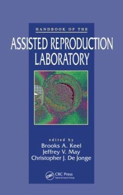 Handbook of the Assisted Reproduction Laboratory - DeJonge, Christopher J. / Keel, Brooks A. (eds.)