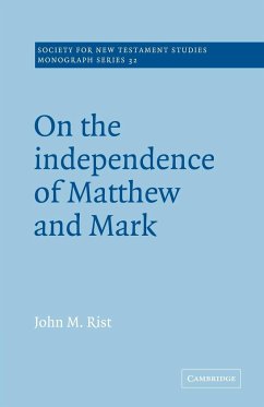 On the Independence of Matthew and Mark - Rist, John M.