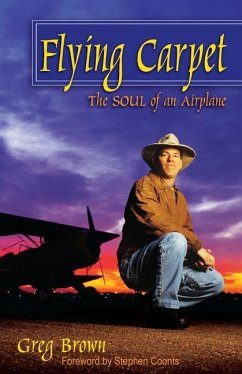 Flying Carpet: The Soul of an Airplane - Brown, Greg