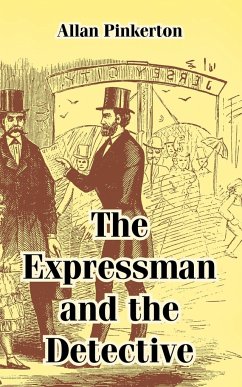 Expressman and the Detective, The - Pinkerton, Allan