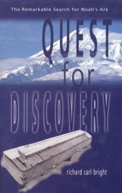 Quest for Discovery: The Remarkable Search for Noah's Ark - Bright, Richard Carl