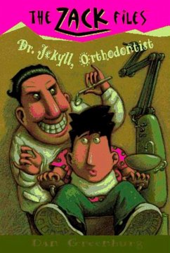 Zack Files 05: Dr. Jekyll, Orthodontist - Greenburg, Dan; Davis, Jack E