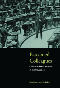 Esteemed Colleagues: Civility and Deliberation in the U.S. Senate