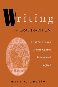 Writing the Oral Tradition - Amodio, Mark C.