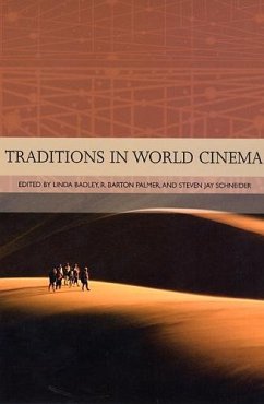 Traditions in World Cinema - Badley, Linda R; Palmer, R Barton; Schneider, Steven Jay