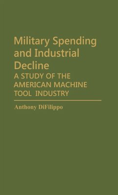Military Spending and Industrial Decline - Difilippo, Anthony