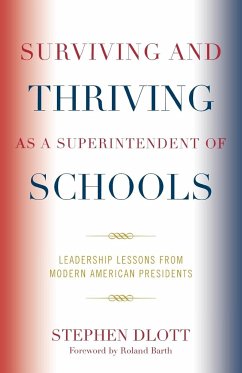 Surviving and Thriving as a Superintendent of Schools - Dlott, Stephen