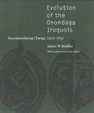 Evolution of the Onondaga Iroquois: Accommodating Change, 1500-1655