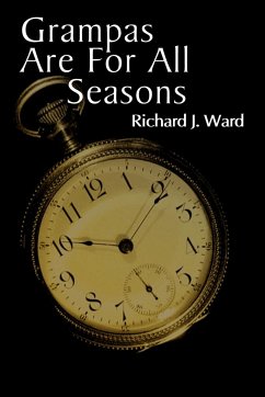 Grampas Are for All Seasons - Ward, Richard J.