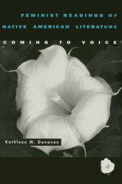 Feminist Readings of Native American Literature: Coming to Voice - Donovan, Kathleen M.