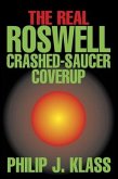 The Real Roswell Crashed-Saucer Coverup