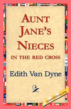 Aunt Jane's Nieces in the Red Cross - Dyne, Edith Van