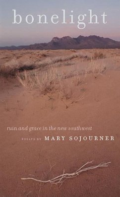 Bonelight: Ruin and Grace in the New Southwest - Sojourner, Mary