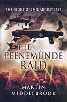 Peenemunde Raid: The Night of 17-18 August 1943 - Middlebrook, Martin
