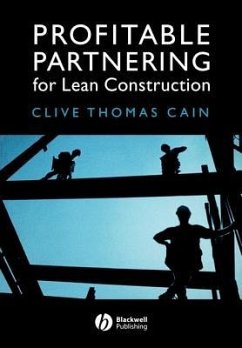Profitable Partnering for Lean Construction - Cain, Clive Thomas