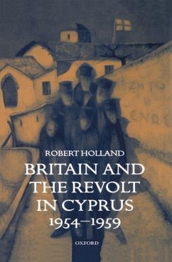 Britain and the Revolt in Cyprus - Holland, Robert