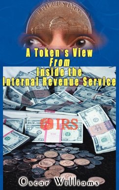 A Token's View from Inside the Internal Revenue Service - Williams, Oscar