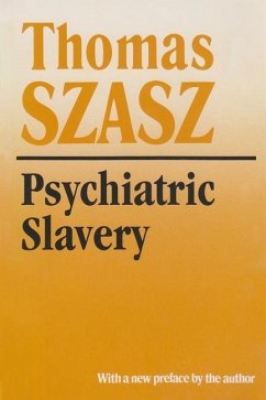 Psychiatric Slavery - Szasz, Thomas