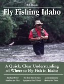 Fly Fishing Idaho: A Quick, Clear Understanding of Where to Fly Fish in Idaho