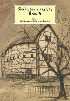 Shakespeare's Globe Rebuilt - Mulryne, J. R. / Shewring, Margaret (eds.)