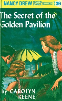 Nancy Drew 36: The Secret of the Golden Pavillion - Keene, Carolyn