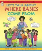 Let's Talk About Where Babies Come From Let's Talk About Where Babies Come From