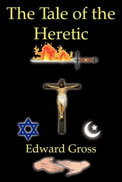The Tale of the Heretic - Gross, Edward