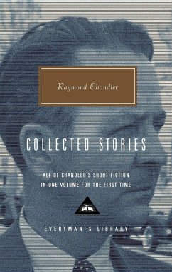 Collected Stories of Raymond Chandler: Introduction by John Bayley - Chandler, Raymond