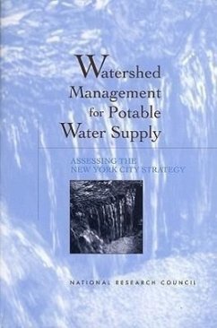 Watershed Management for Potable Water Supply - National Research Council; Commission on Geosciences Environment and Resources; Water Science And Technology Board; Committee to Review the New York City Watershed Management Strategy