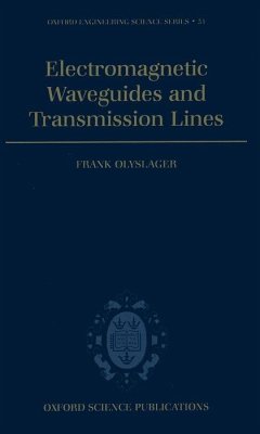 Electromagnetic Waveguides and Transmission Lines (O.E.S.S. No. 51) - Olyslager, Frank