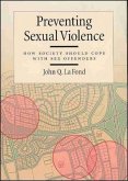 Preventing Sexual Violence: How Society Should Cope with Sex Offenders