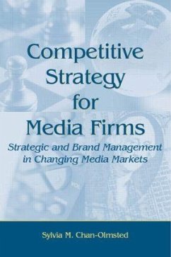 Competitive Strategy for Media Firms - Chan-Olmsted, Sylvia M