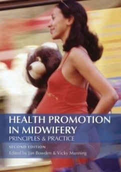 Health Promotion in Midwifery : Principles and practice - Bowden, Jan;Manning, Vicky