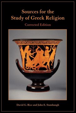 Sources for the Study of Greek Religion - Rice, David; Stambaugh, John E.