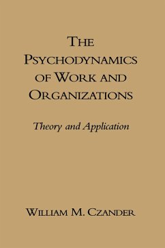 The Psychodynamics of Work and Organizations - Czander, William M