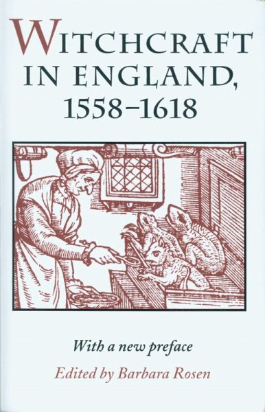 Witchcraft in England, 1558-1618 Witchcraft in England, 1558-1618