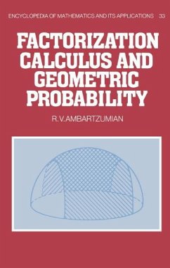 Factorization Calculus and Geometric Probability - Ambartzumian, R. V.; R. V., Ambartzumian