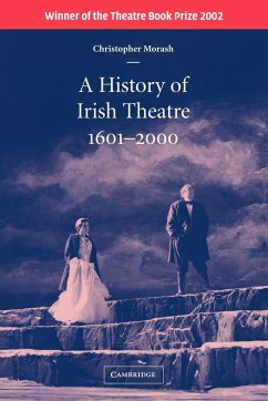 A History of Irish Theatre, 1601-2000 - Morash, Christopher