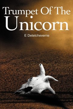 Trumpet of the Unicorn - Detetcheverrie, E.