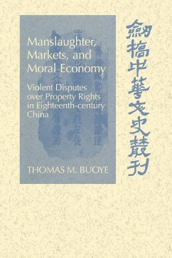 Manslaughter, Markets, and Moral Economy - Buoye, Thomas M.