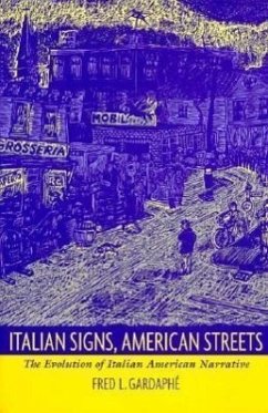 Italian Signs, American Streets - Gardaphé, Fred L