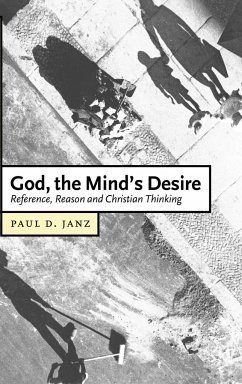 God, the Mind's Desire - Janz, Paul; Paul D., Janz