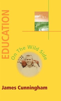 Education on the Wild Side - Cunningham, James