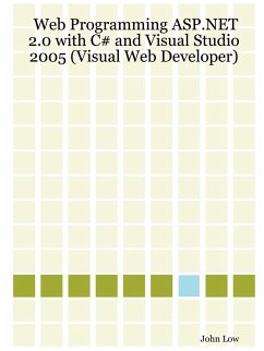 Web Programming ASP.Net 2.0 with C# and Visual Studio 2005 (Visual Web Developer) - Low, John