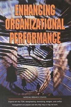 Enhancing Organizational Performance - National Research Council; Division of Behavioral and Social Sciences and Education; Commission on Behavioral and Social Sciences and Education; Committee on Techniques for the Enhancement of Human Performance