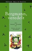 Bergmann, veredelt Bergmann, veredelt