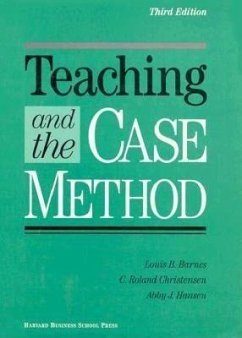 Teaching and the Case Method: Text, Cases, and Readings - Barnes, Louis B.; Christensen, C. Roland; Hansen, Abby J.