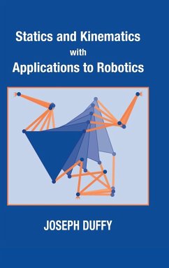 Statics and Kinematics with Applications to Robotics - Duffy, Joseph